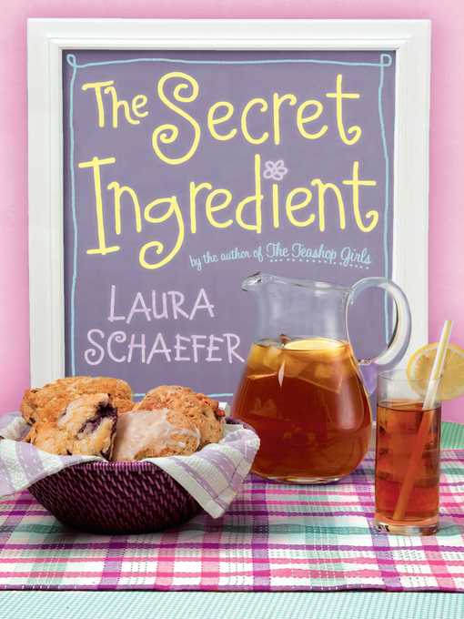 Title details for The Secret Ingredient by Laura Schaefer - Available